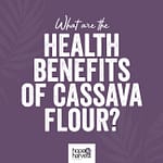 cassava-uses-and-benefits
